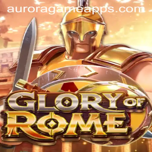 GloryofRome: Exploring the Magnificent World of Aurora Game